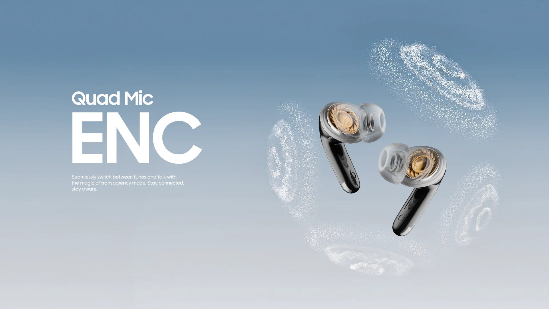 earbudss with quad mic and enc 